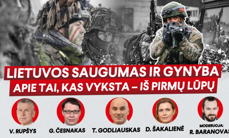 Socialdemokratai rengia diskusiją „Lietuvos saugumas ir gynyba: apie tai, kas vyksta – iš pirmų lūpų”